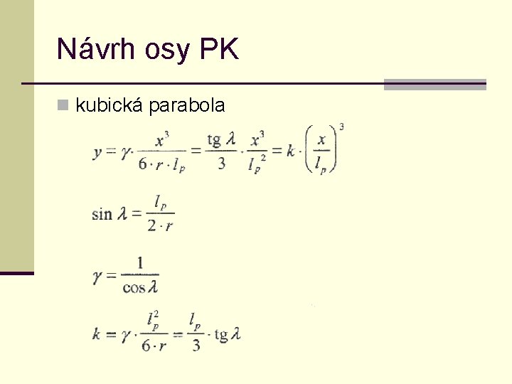 Návrh osy PK n kubická parabola 