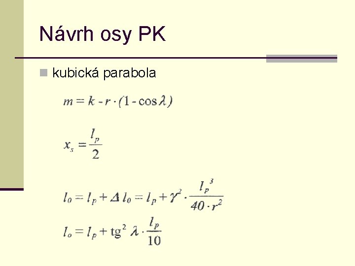 Návrh osy PK n kubická parabola 