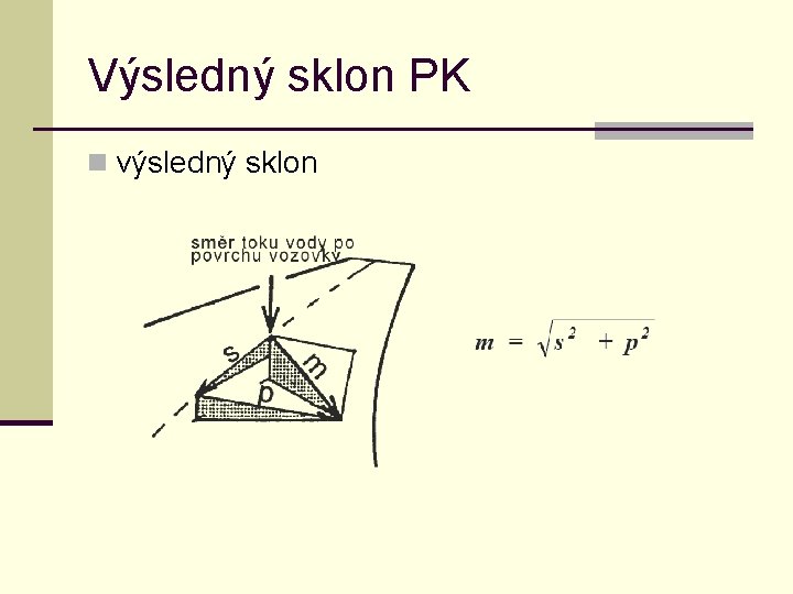 Výsledný sklon PK n výsledný sklon 