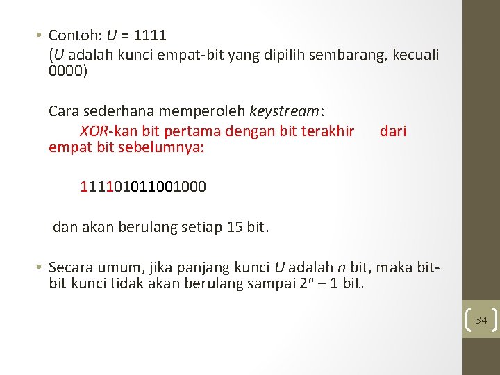 • Contoh: U = 1111 (U adalah kunci empat-bit yang dipilih sembarang, kecuali