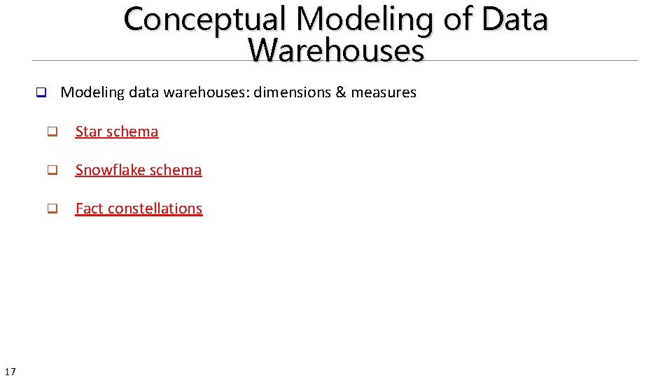 Conceptual Modeling of Data Warehouses q 17 Modeling data warehouses: dimensions & measures q