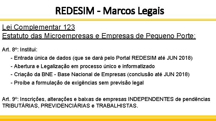 REDESIM - Marcos Legais Lei Complementar 123 Estatuto das Microempresas e Empresas de Pequeno