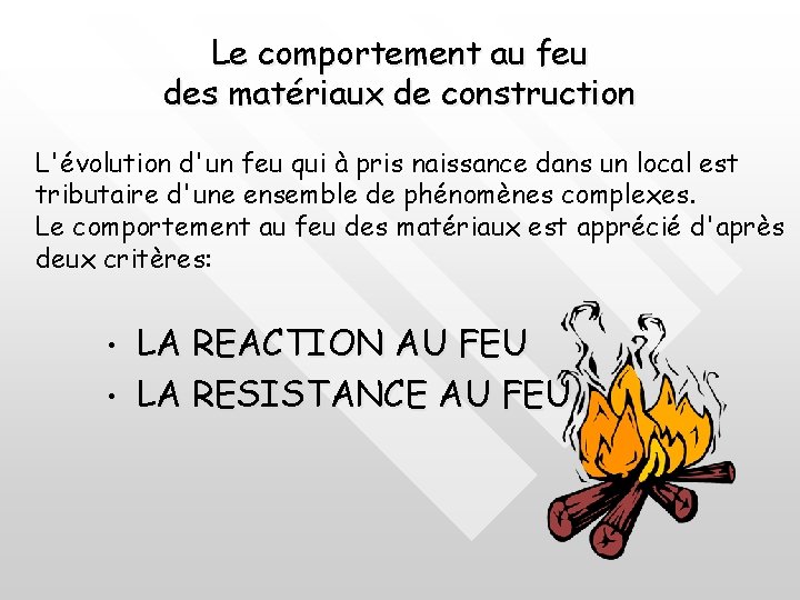 Le comportement au feu des matériaux de construction L'évolution d'un feu qui à pris