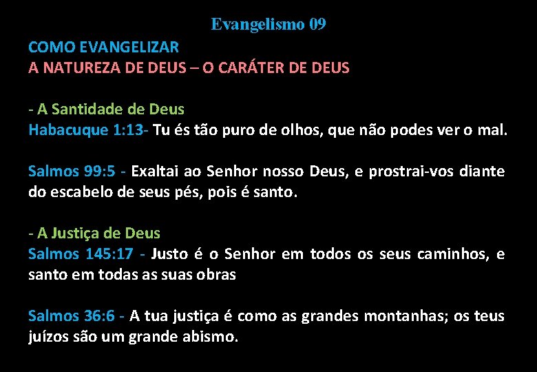 Evangelismo 09 COMO EVANGELIZAR A NATUREZA DE DEUS – O CARÁTER DE DEUS -