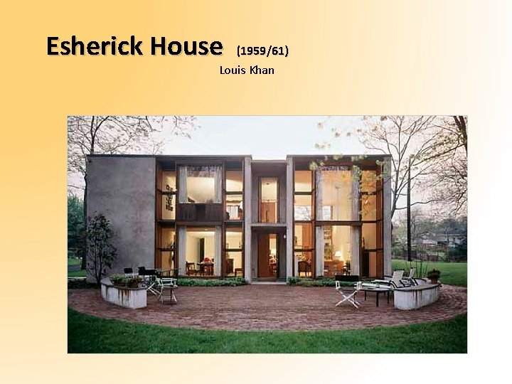 Esherick House (1959/61) Louis Khan 