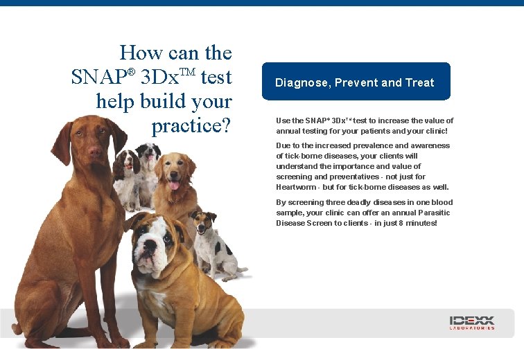 How can the SNAP® 3 Dx. TM test help build your practice? Diagnose, Prevent