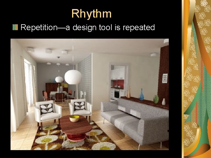 Rhythm Repetition—a design tool is repeated 