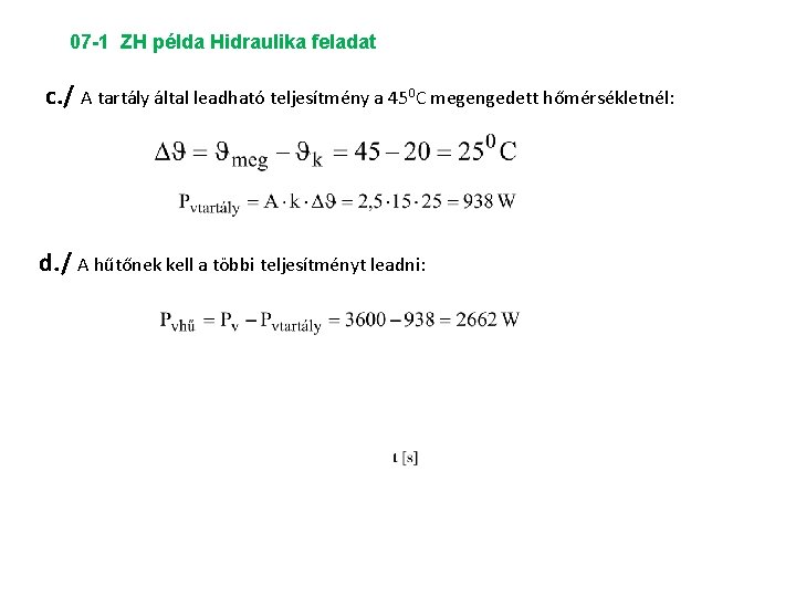 07 -1 ZH példa Hidraulika feladat c. / A tartály által leadható teljesítmény a