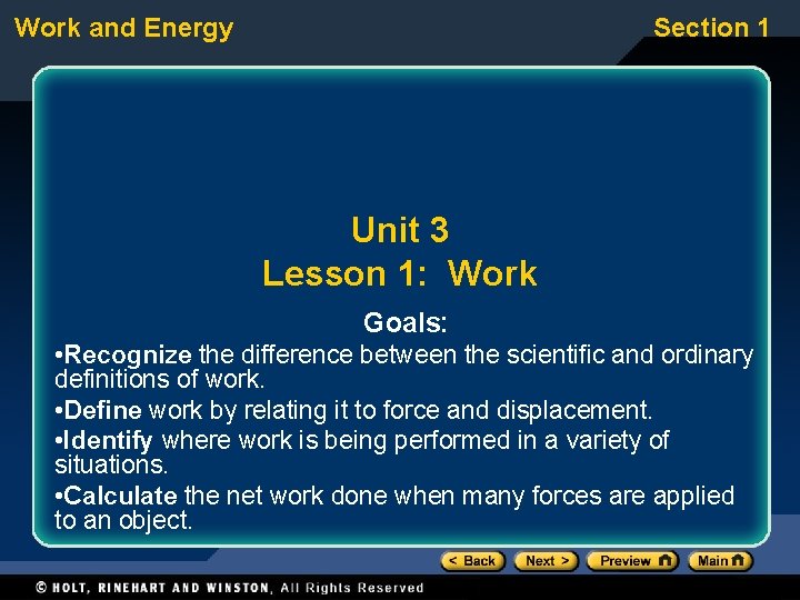 Work and Energy Section 1 Unit 3 Lesson 1: Work Goals: • Recognize the