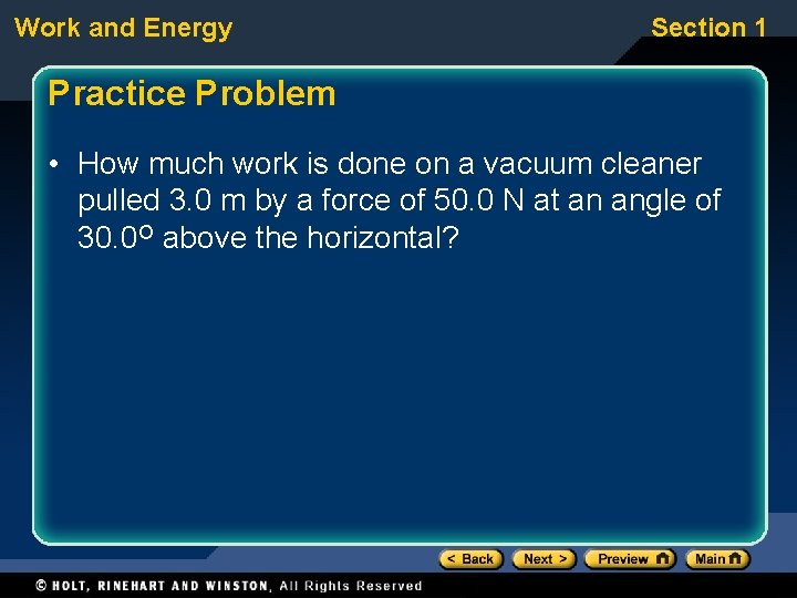 Work and Energy Section 1 Practice Problem • How much work is done on