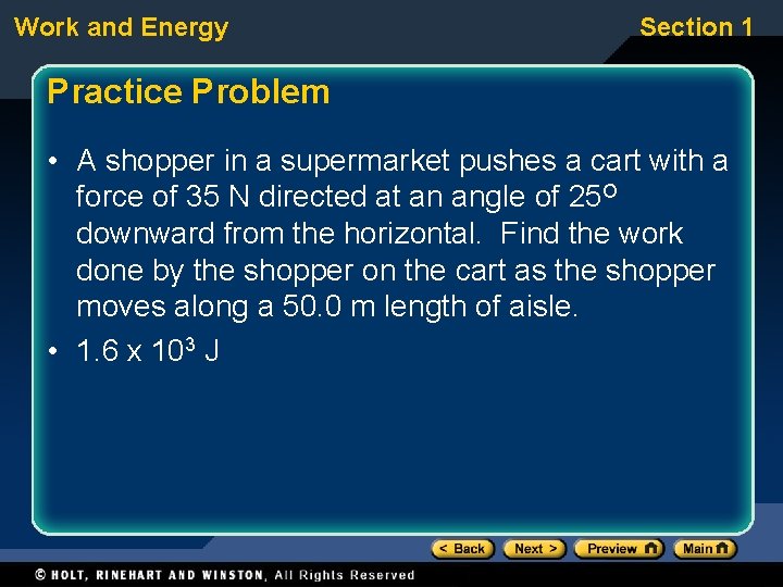 Work and Energy Section 1 Practice Problem • A shopper in a supermarket pushes