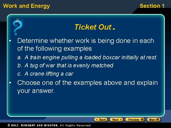 Work and Energy Section 1 Ticket Out • Determine whether work is being done