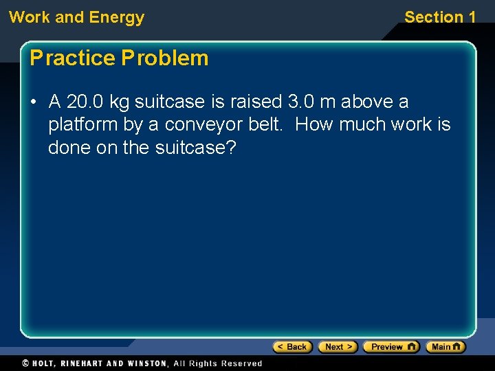 Work and Energy Section 1 Practice Problem • A 20. 0 kg suitcase is