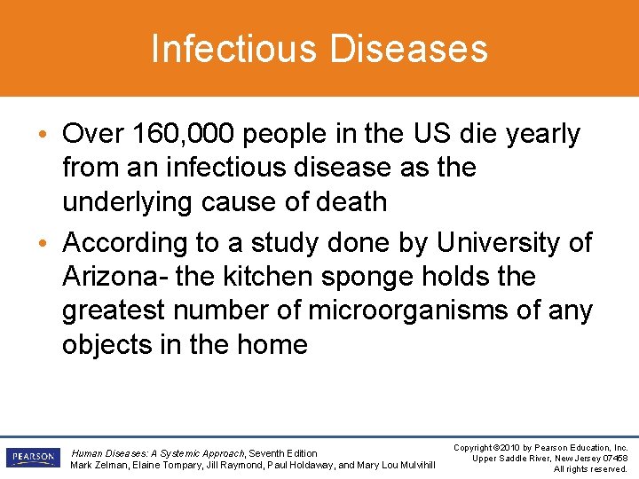 Infectious Diseases • Over 160, 000 people in the US die yearly from an