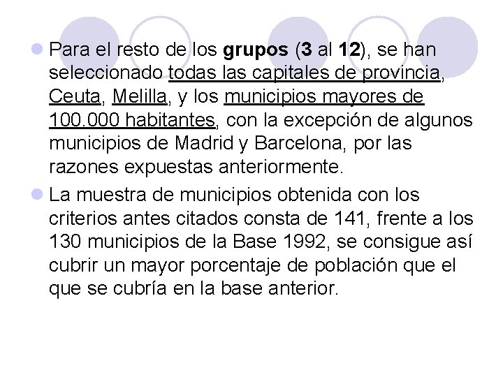 l Para el resto de los grupos (3 al 12), se han seleccionado todas