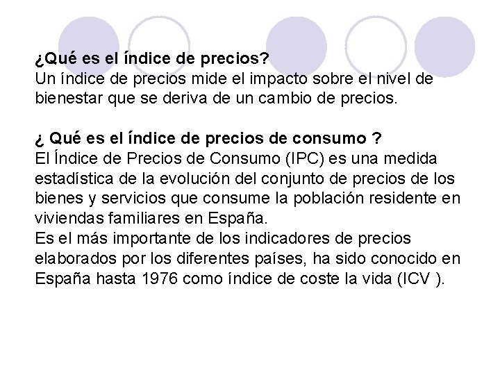 ¿Qué es el índice de precios? Un índice de precios mide el impacto sobre