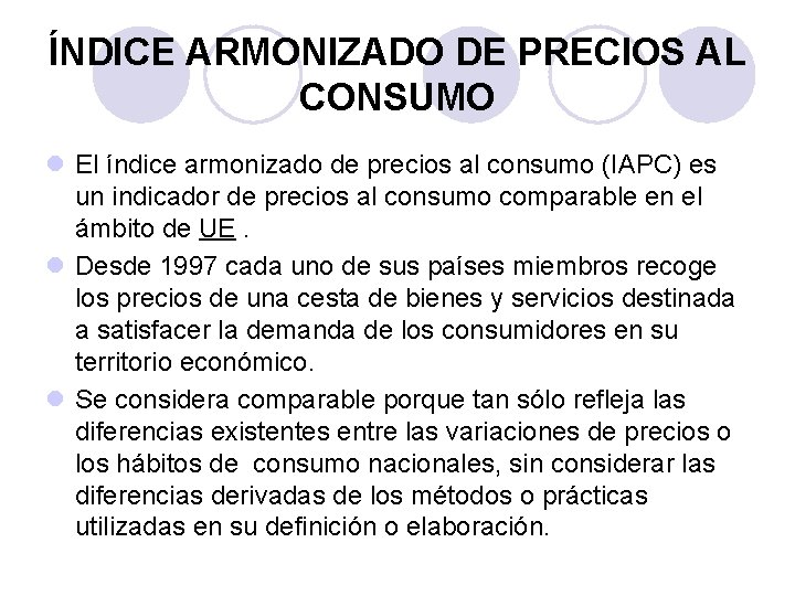 ÍNDICE ARMONIZADO DE PRECIOS AL CONSUMO l El índice armonizado de precios al consumo