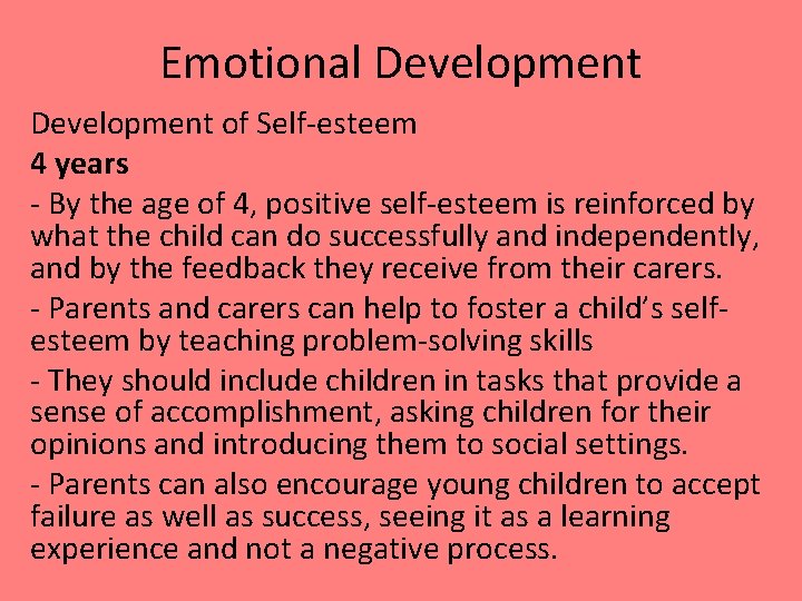 Emotional Development of Self-esteem 4 years - By the age of 4, positive self-esteem