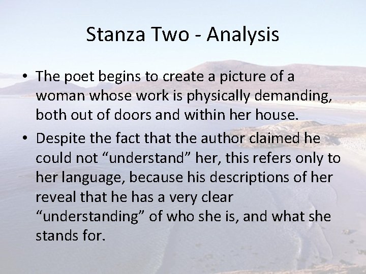 Stanza Two - Analysis • The poet begins to create a picture of a