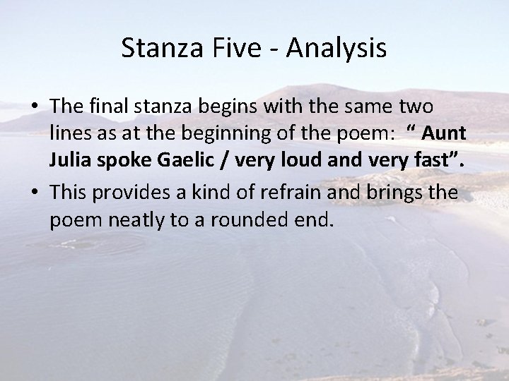 Stanza Five - Analysis • The final stanza begins with the same two lines