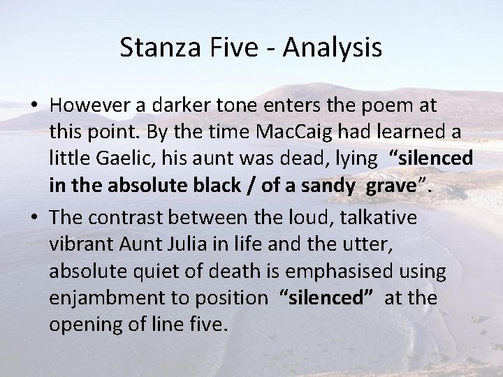 Stanza Five - Analysis • However a darker tone enters the poem at this