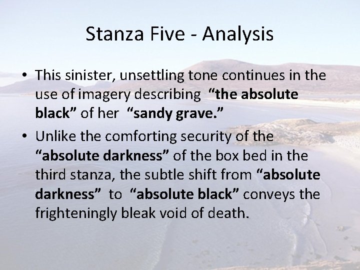 Stanza Five - Analysis • This sinister, unsettling tone continues in the use of