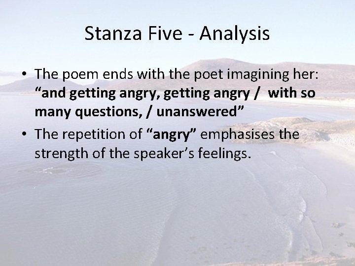 Stanza Five - Analysis • The poem ends with the poet imagining her: “and