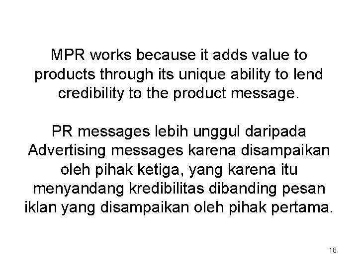 MPR works because it adds value to products through its unique ability to lend