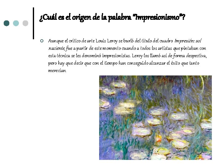 ¿Cuál es el origen de la palabra “Impresionismo”? ¢ Aunque el crítico de arte