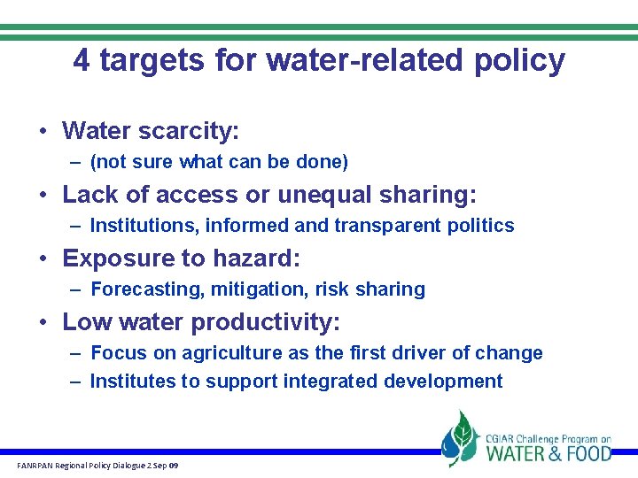 4 targets for water-related policy • Water scarcity: – (not sure what can be