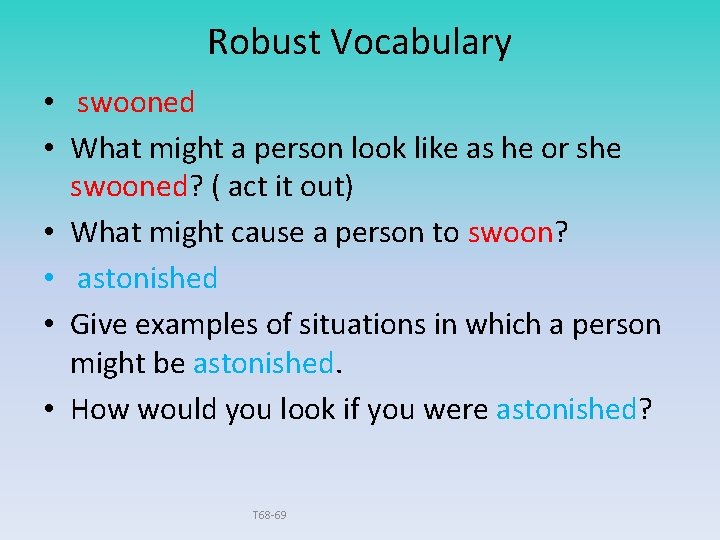 Robust Vocabulary • swooned • What might a person look like as he or