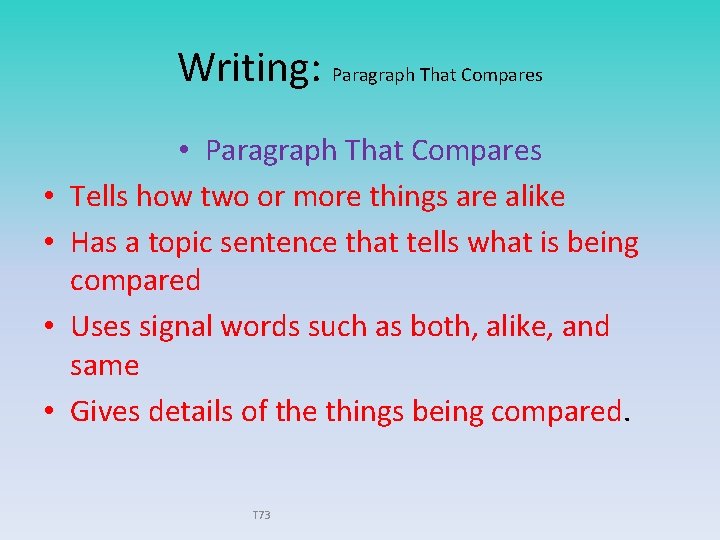 Writing: Paragraph That Compares • • • Paragraph That Compares Tells how two or