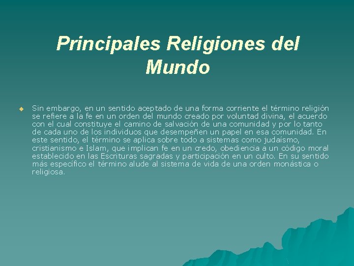 Principales Religiones del Mundo u Sin embargo, en un sentido aceptado de una forma