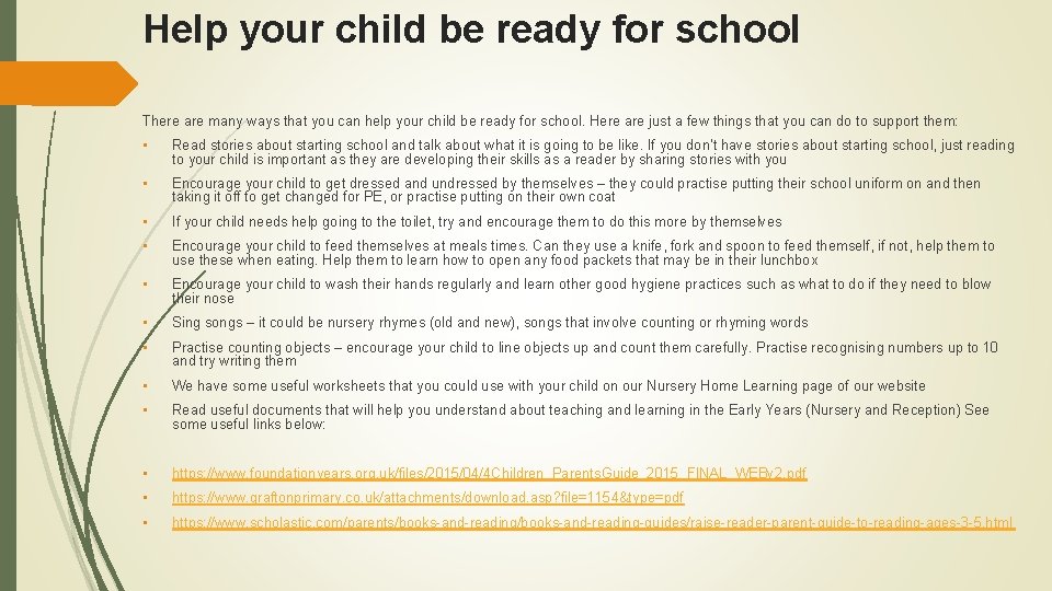 Help your child be ready for school There are many ways that you can