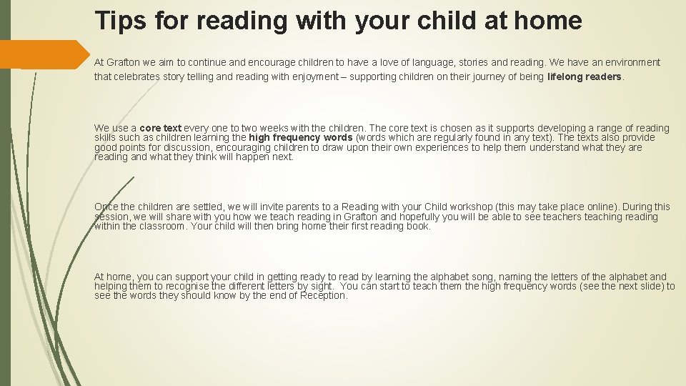 Tips for reading with your child at home At Grafton we aim to continue