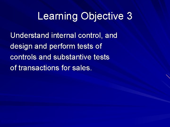 Learning Objective 3 Understand internal control, and design and perform tests of controls and