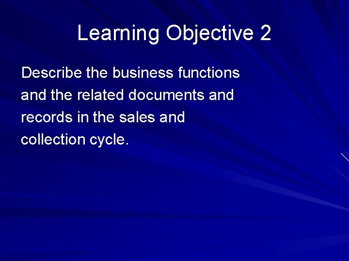 Learning Objective 2 Describe the business functions and the related documents and records in