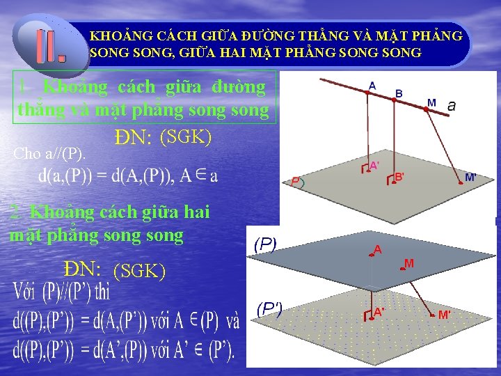 2 KHOẢNG CÁCH GIỮAto ĐƯỜNG THẲNG VÀ MẶT PHẢNG Click add Title SONG, GIỮA