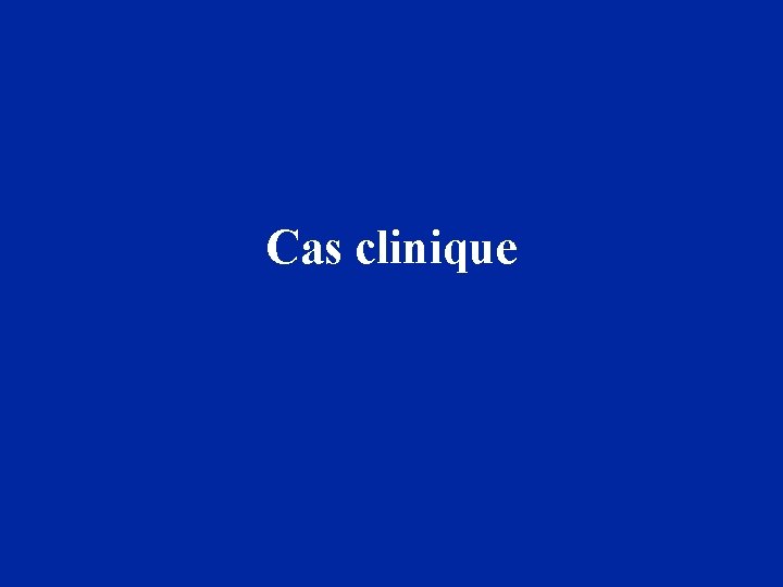 Cas clinique 