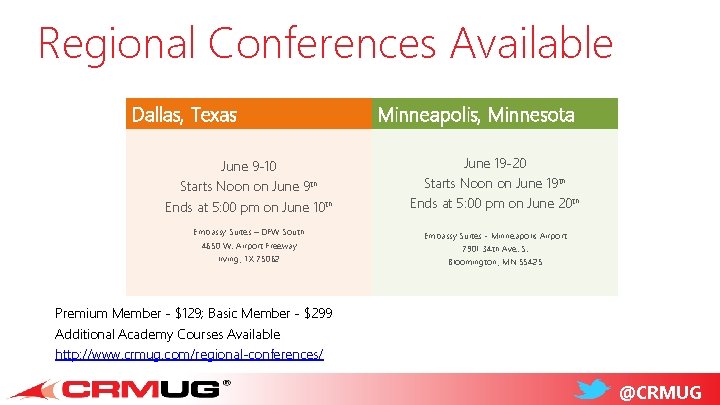 Regional Conferences Available Dallas, Texas Minneapolis, Minnesota June 9 -10 Starts Noon on June