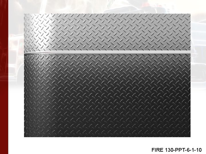 FIRE 130 -PPT-6 -1 -10 