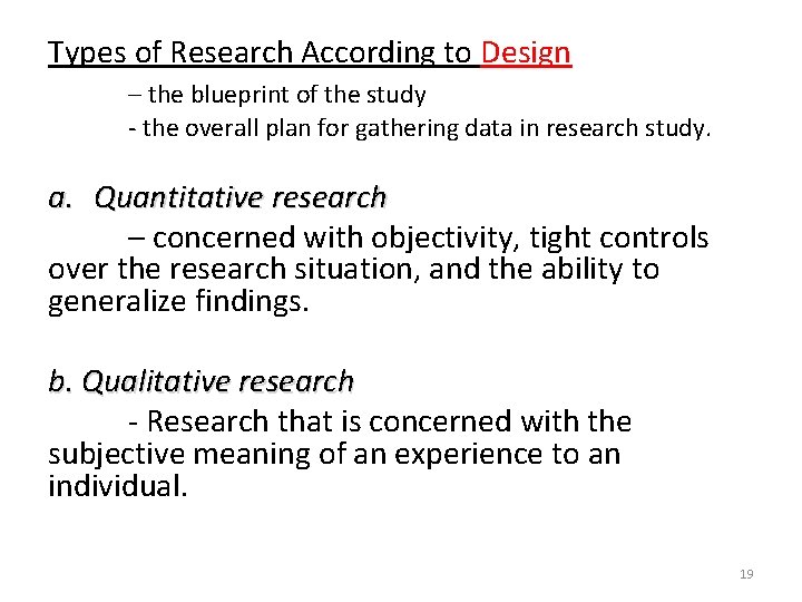 Types of Research According to Design – the blueprint of the study - the