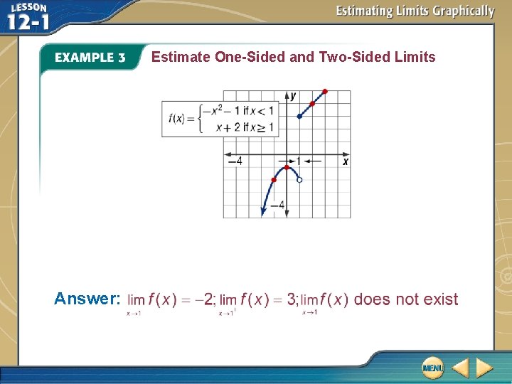 Estimate One-Sided and Two-Sided Limits Answer: 