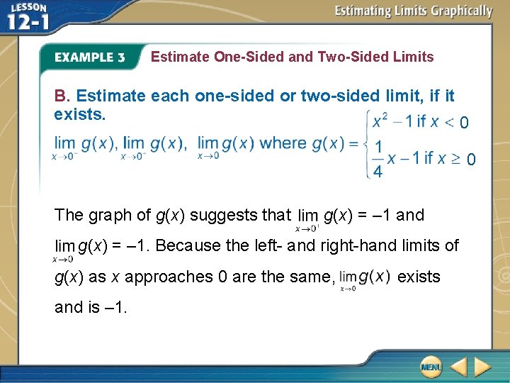 Estimate One-Sided and Two-Sided Limits B. Estimate each one-sided or two-sided limit, if it
