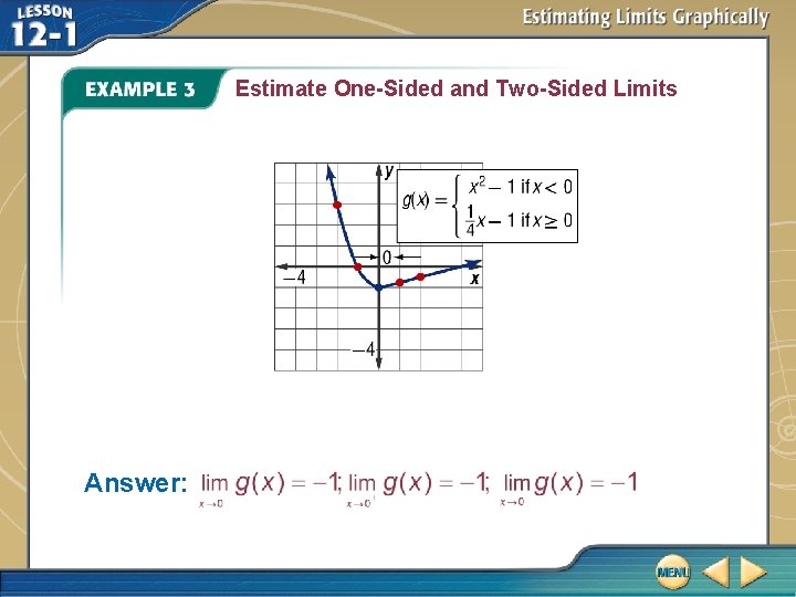Estimate One-Sided and Two-Sided Limits Answer: 