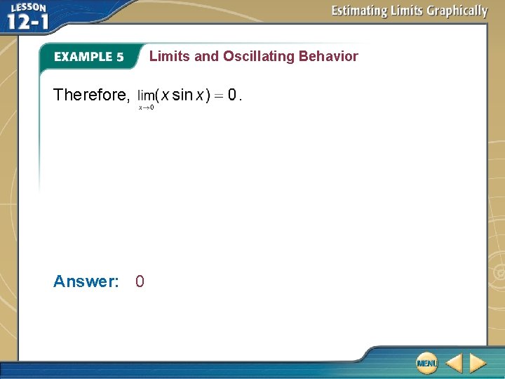 Limits and Oscillating Behavior Therefore, Answer: 0 . 