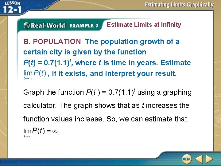 Estimate Limits at Infinity B. POPULATION The population growth of a certain city is