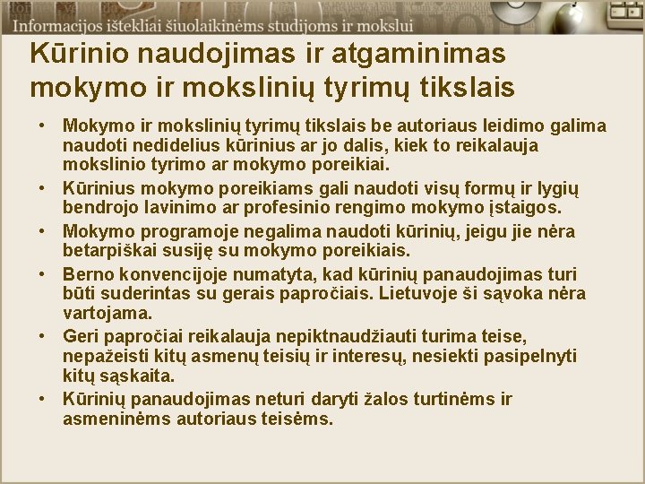 Kūrinio naudojimas ir atgaminimas mokymo ir mokslinių tyrimų tikslais • Mokymo ir mokslinių tyrimų