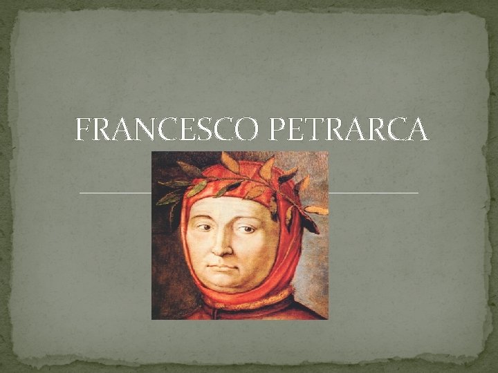 FRANCESCO PETRARCA 