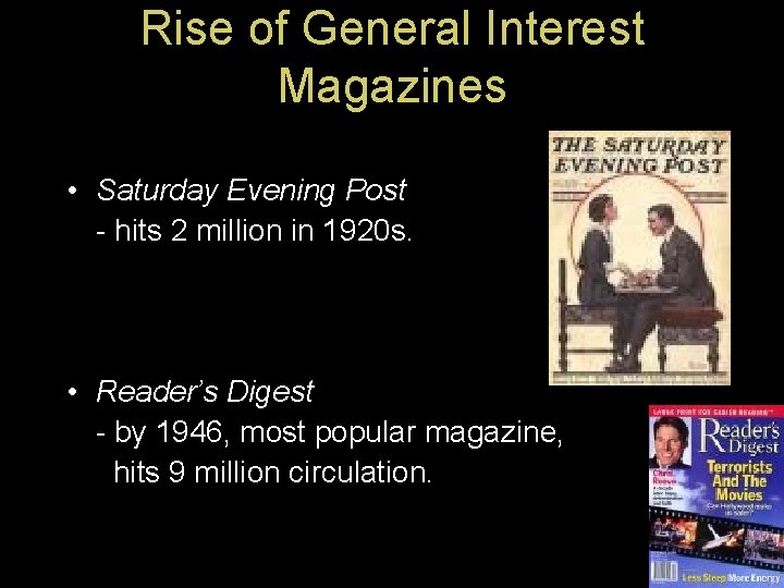 Rise of General Interest Magazines • Saturday Evening Post - hits 2 million in